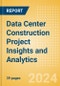 Data Center Construction Project Insights and Analytics (Q1 2024) - Product Image