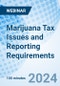 Marijuana Tax Issues and Reporting Requirements - Webinar (Recorded) - Product Image