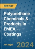 Polyurethane Chemicals & Products in EMEA - Coatings- Product Image
