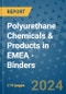 Polyurethane Chemicals & Products in EMEA - Binders - Product Thumbnail Image