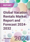 Global Vacation Rentals Market Report and Forecast 2024-2032- Product Image