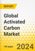 Global Activated Carbon Market: Focus on Application, End-Use Industry, Activated Carbon Type, Raw Material, and Region - Analysis and Forecast, 2024-2034- Product Image