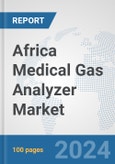Africa Medical Gas Analyzer Market: Prospects, Trends Analysis, Market Size and Forecasts up to 2031- Product Image