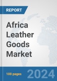 Africa Leather Goods Market: Prospects, Trends Analysis, Market Size and Forecasts up to 2031- Product Image