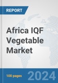 Africa IQF Vegetable Market: Prospects, Trends Analysis, Market Size and Forecasts up to 2031- Product Image