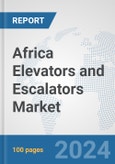 Africa Elevators and Escalators Market: Prospects, Trends Analysis, Market Size and Forecasts up to 2031- Product Image