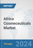 Africa Cosmeceuticals Market: Prospects, Trends Analysis, Market Size and Forecasts up to 2031- Product Image