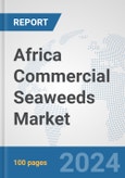 Africa Commercial Seaweeds Market: Prospects, Trends Analysis, Market Size and Forecasts up to 2031- Product Image