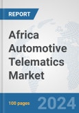Africa Automotive Telematics Market: Prospects, Trends Analysis, Market Size and Forecasts up to 2031- Product Image