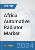 Africa Automotive Radiator Market: Prospects, Trends Analysis, Market Size and Forecasts up to 2031- Product Image