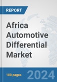 Africa Automotive Differential Market: Prospects, Trends Analysis, Market Size and Forecasts up to 2031- Product Image