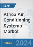 Africa Air Conditioning Systems Market: Prospects, Trends Analysis, Market Size and Forecasts up to 2031- Product Image