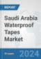Saudi Arabia Waterproof Tapes Market: Prospects, Trends Analysis, Market Size and Forecasts up to 2032 - Product Thumbnail Image