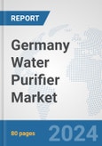 Germany Water Purifier Market: Prospects, Trends Analysis, Market Size and Forecasts up to 2032- Product Image