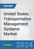 United States Transportation Management Systems (TMS) Market: Prospects, Trends Analysis, Market Size and Forecasts up to 2032- Product Image