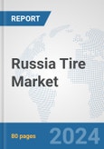 Russia Tire Market: Prospects, Trends Analysis, Market Size and Forecasts up to 2032- Product Image