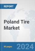 Poland Tire Market: Prospects, Trends Analysis, Market Size and Forecasts up to 2032- Product Image