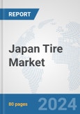 Japan Tire Market: Prospects, Trends Analysis, Market Size and Forecasts up to 2032- Product Image