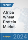 Africa Wheat Protein Market: Prospects, Trends Analysis, Market Size and Forecasts up to 2031- Product Image