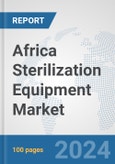 Africa Sterilization Equipment Market: Prospects, Trends Analysis, Market Size and Forecasts up to 2031- Product Image