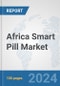 Africa Smart Pill Market: Prospects, Trends Analysis, Market Size and Forecasts up to 2031 - Product Thumbnail Image