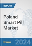 Poland Smart Pill Market: Prospects, Trends Analysis, Market Size and Forecasts up to 2032- Product Image