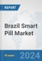 Brazil Smart Pill Market: Prospects, Trends Analysis, Market Size and Forecasts up to 2032 - Product Thumbnail Image