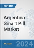 Argentina Smart Pill Market: Prospects, Trends Analysis, Market Size and Forecasts up to 2032- Product Image