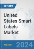 United States Smart Labels Market: Prospects, Trends Analysis, Market Size and Forecasts up to 2032- Product Image