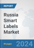 Russia Smart Labels Market: Prospects, Trends Analysis, Market Size and Forecasts up to 2032- Product Image