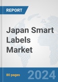 Japan Smart Labels Market: Prospects, Trends Analysis, Market Size and Forecasts up to 2032- Product Image