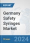 Germany Safety Syringes Market: Prospects, Trends Analysis, Market Size and Forecasts up to 2032 - Product Thumbnail Image