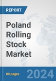 Poland Rolling Stock Market: Prospects, Trends Analysis, Market Size and Forecasts up to 2032- Product Image