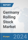 Germany Rolling Stock Market: Prospects, Trends Analysis, Market Size and Forecasts up to 2032- Product Image