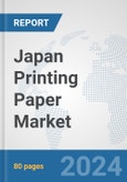 Japan Printing Paper Market: Prospects, Trends Analysis, Market Size and Forecasts up to 2032- Product Image