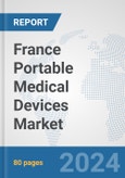 France Portable Medical Devices Market: Prospects, Trends Analysis, Market Size and Forecasts up to 2032- Product Image