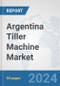 Argentina Tiller Machine Market: Prospects, Trends Analysis, Market Size and Forecasts up to 2032 - Product Thumbnail Image