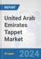 United Arab Emirates Tappet Market: Prospects, Trends Analysis, Market Size and Forecasts up to 2032 - Product Image