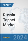 Russia Tappet Market: Prospects, Trends Analysis, Market Size and Forecasts up to 2032- Product Image