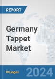 Germany Tappet Market: Prospects, Trends Analysis, Market Size and Forecasts up to 2032- Product Image