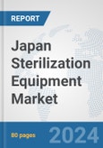 Japan Sterilization Equipment Market: Prospects, Trends Analysis, Market Size and Forecasts up to 2032- Product Image