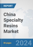 China Specialty Resins Market: Prospects, Trends Analysis, Market Size and Forecasts up to 2032- Product Image