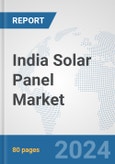 India Solar Panel Market: Prospects, Trends Analysis, Market Size and Forecasts up to 2032- Product Image