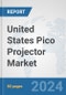 United States Pico Projector Market: Prospects, Trends Analysis, Market Size and Forecasts up to 2032 - Product Thumbnail Image