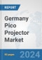 Germany Pico Projector Market: Prospects, Trends Analysis, Market Size and Forecasts up to 2032 - Product Thumbnail Image
