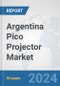 Argentina Pico Projector Market: Prospects, Trends Analysis, Market Size and Forecasts up to 2032 - Product Thumbnail Image