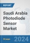 Saudi Arabia Photodiode Sensor Market: Prospects, Trends Analysis, Market Size and Forecasts up to 2032 - Product Image