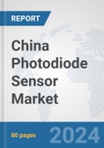 China Photodiode Sensor Market: Prospects, Trends Analysis, Market Size and Forecasts up to 2032- Product Image
