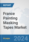 France Painting Masking Tapes Market: Prospects, Trends Analysis, Market Size and Forecasts up to 2032- Product Image