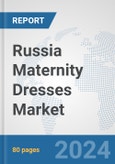 Russia Maternity Dresses Market: Prospects, Trends Analysis, Market Size and Forecasts up to 2032- Product Image